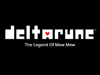 Deltarune: The Legend of Mew Mew